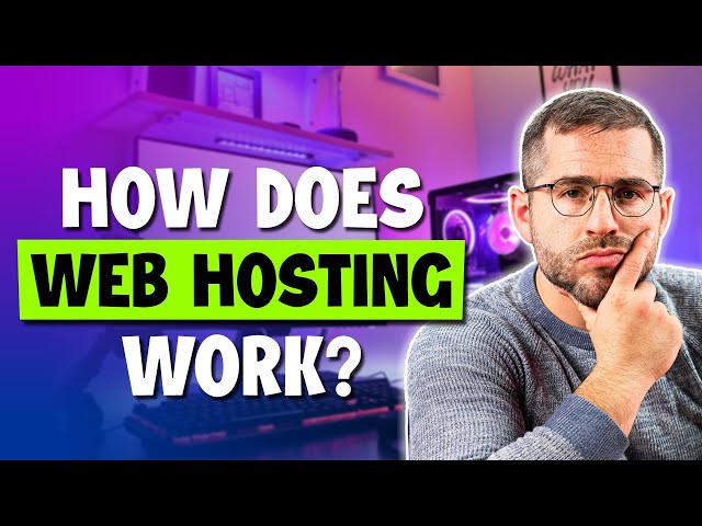 Unveiling The Mystery: How Does Web Hosting Actually Work?